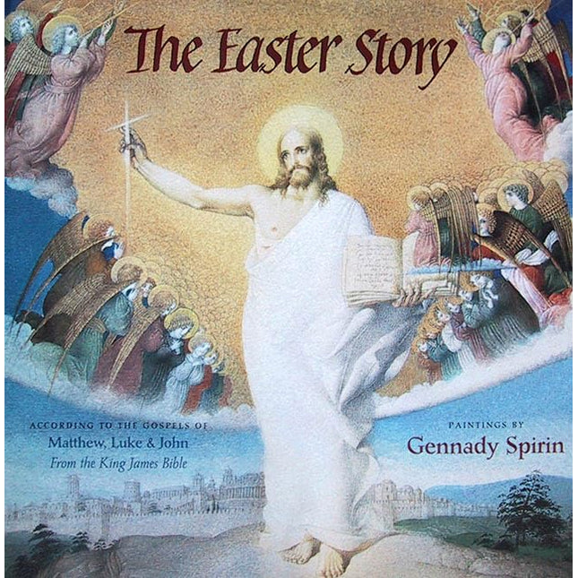 The Easter Story: According To The Gospels of Matthew, Luke and John from the King James Bible