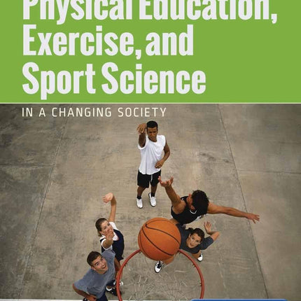 Physical Education, Exercise and Sport Science in a Changing Society: .
