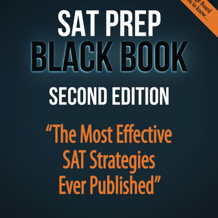 SAT Prep Black Book: The Most Effective SAT Strategies Ever Published