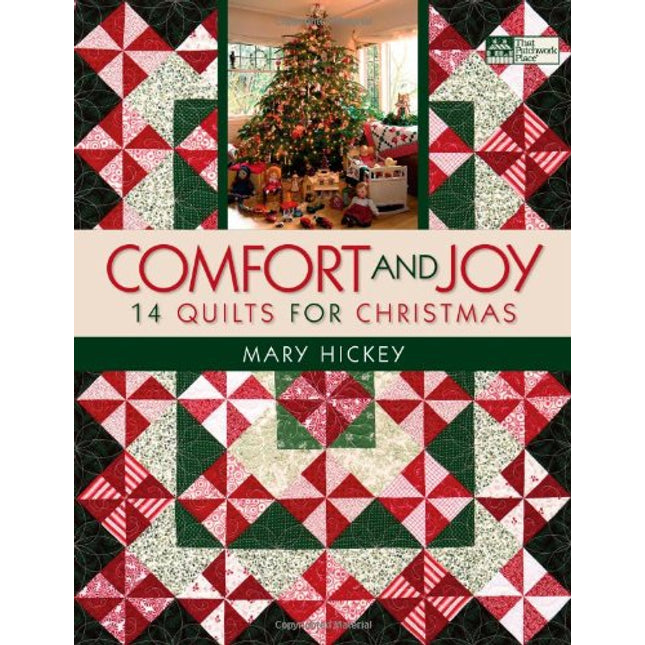Comfort and Joy: 14 Quilts for Christmas (That Patchwork Place)