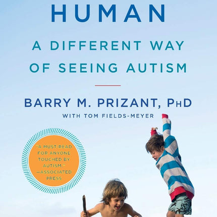 Uniquely Human: A Different Way of Seeing Autism