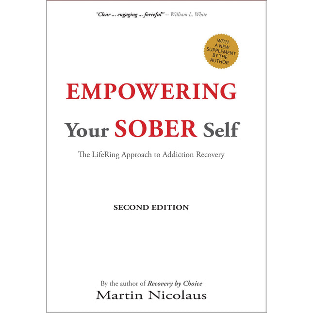 Empowering Your Sober Self: The LifeRing Approach to Addiction Recovery