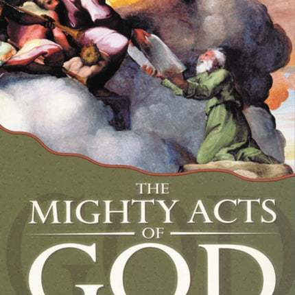 The Mighty Acts of God, Revised Edition (Volume 0)