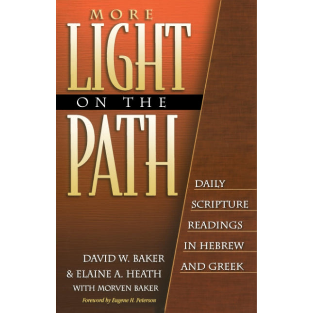 More Light on the Path: Daily Scripture Readings in Hebrew and Greek