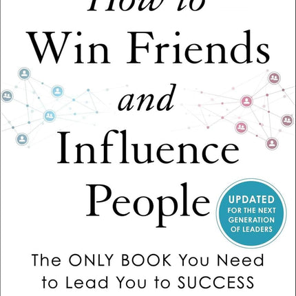 How to Win Friends & Influence People (Revised)