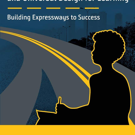 Antiracism and Universal Design for Learning: Building Expressways to Success