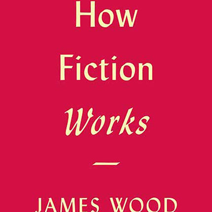 How Fiction Works