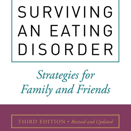 Surviving an Eating Disorder: Strategies for Family and Friends