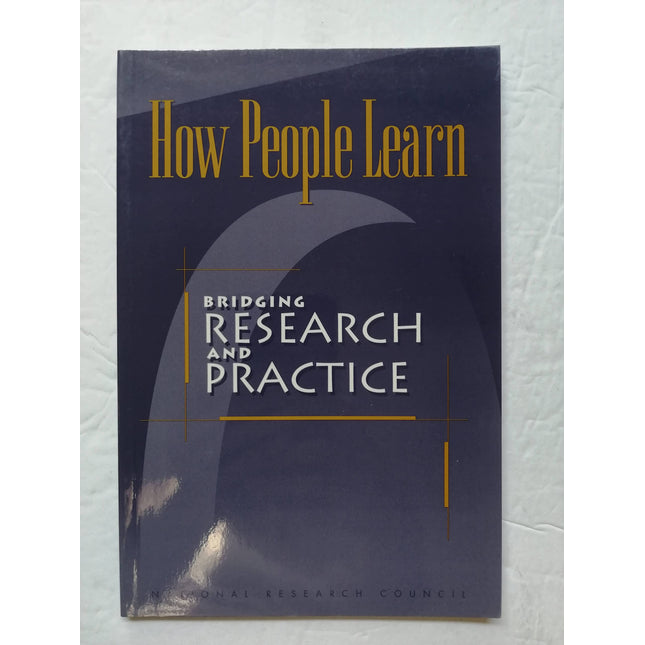 How People Learn: Bridging Research and Practice