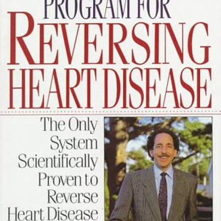 Dr. Dean Ornish's Program for Reversing Heart Disease