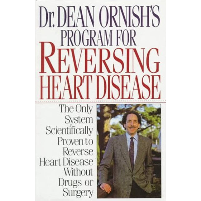 Dr. Dean Ornish's Program for Reversing Heart Disease