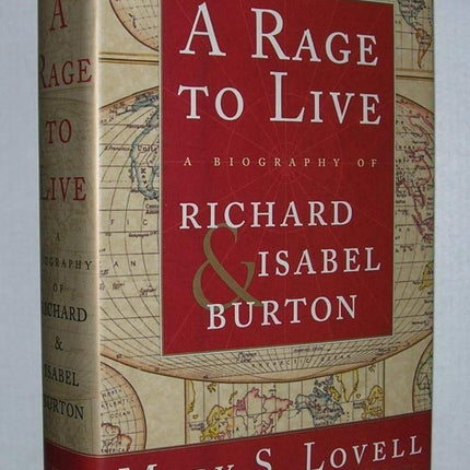 A Rage to Live: A Biography of Richard and Isabel Burton