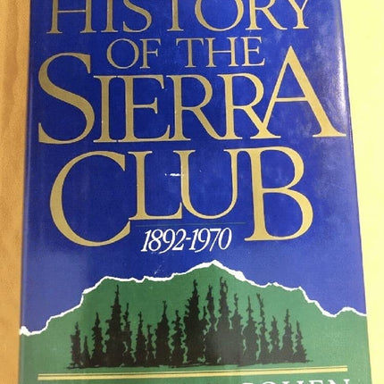 The History of the Sierra Club 1892-1970