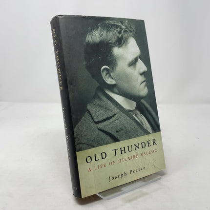 Old Thunder: A Life of Hilaire Belloc