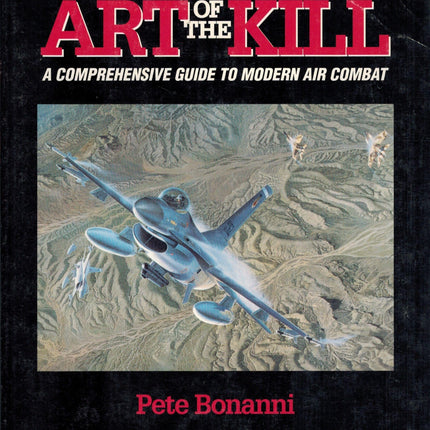 The Art of the Kill: A Comprehensive Guide to Modern Air Combat