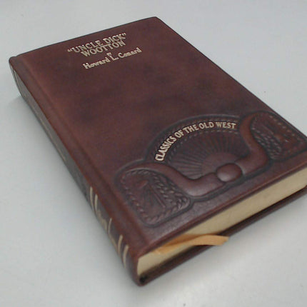 "Uncle Dick" Wootton: The Pioneer Frontiersman of the Rocky Mountain Region (Classics of the Old West)