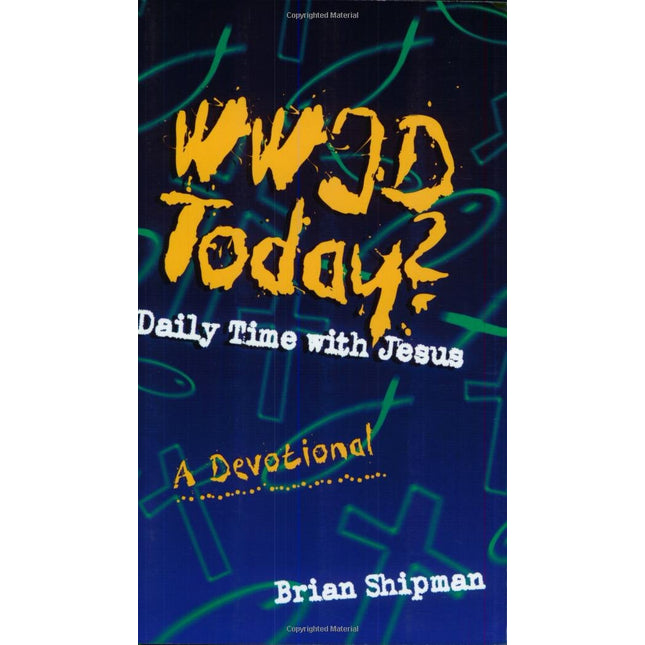 WWJD Today?: One year of daily devotions for youth