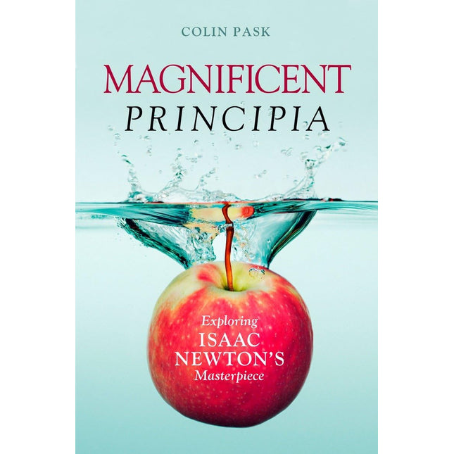 Magnificent Principia: Exploring Isaac Newton's Masterpiece