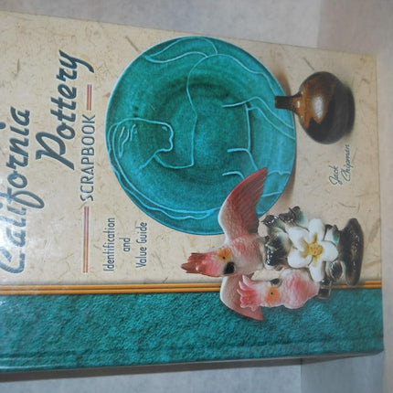 California Pottery Scrapbook: Identification and Value Guide