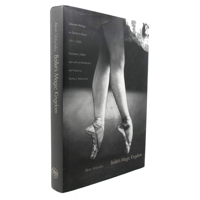Ballet's Magic Kingdom: Selected Writings on Dance in Russia, 1911-1925