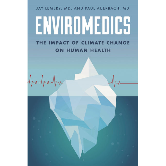 Enviromedics: The Impact of Climate Change on Human Health