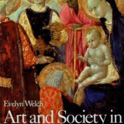 Art and Society in Italy 1350-1500 (Oxford History of Art)