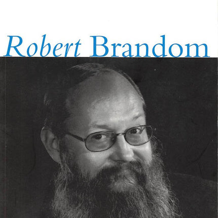 Robert Brandom (Philosophy Now, 12) (Volume 12)