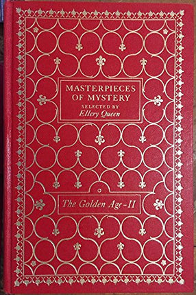 Masterpieces of Mystery Selected by Ellery Queen: The Golden Age II.