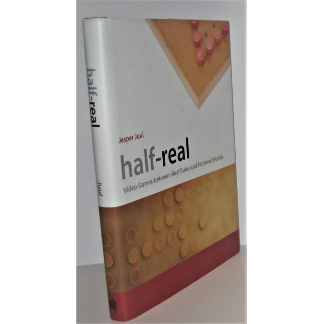 Half-Real: Video Games Between Real Rules and Fictional Worlds