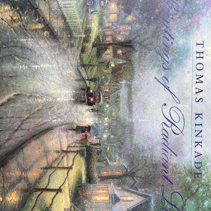 Thomas Kinkade: Paintings of Radiant Light