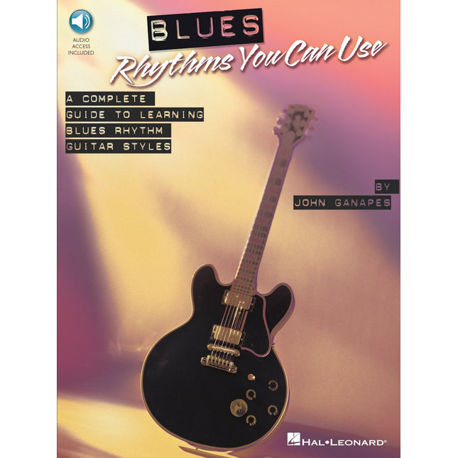 Blues Rhythms You Can Use Songbook with Online Audio | John Ganapes Electric Guitar Rhythm Lesson Book | Intermediate Progressive Blues Styles | Standard Notation and Tablature with 42 Audio Tracks