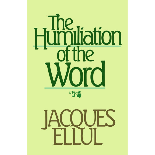 The Humiliation of the Word (English and French Edition)