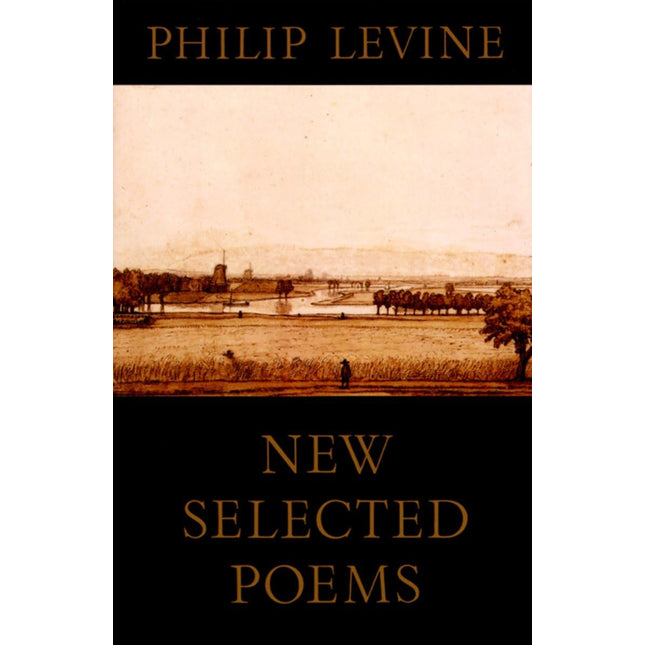 New Selected Poems of Philip Levine
