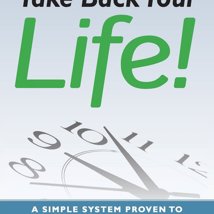Take Back Your Life! Using Microsoft Office Outlook to Get Organized and Stay Organized