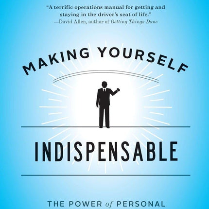 Making Yourself Indispensable: The Power of Personal Accountability