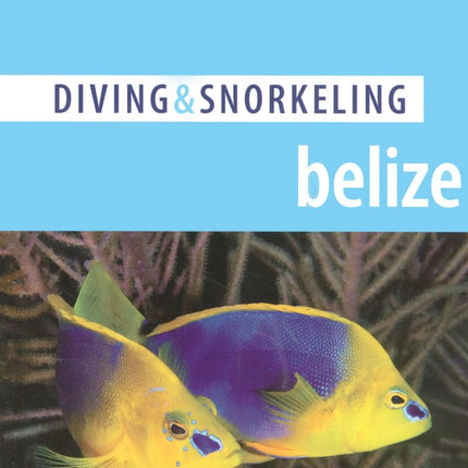 Belize 4, D & S (Lonely Planet Diving and Snorkeling Guides)