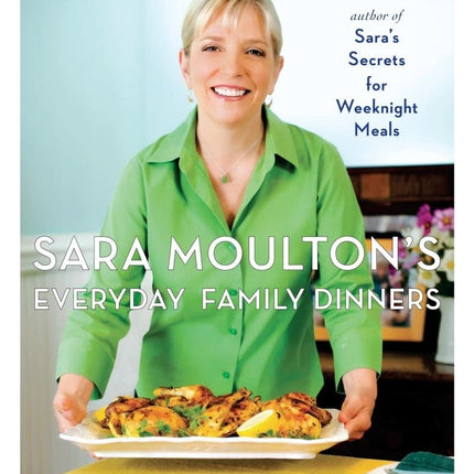 Sara Moulton's Everyday Family Dinners