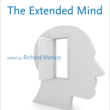The Extended Mind (Life and Mind: Philosophical Issues in Biology and Psychology)