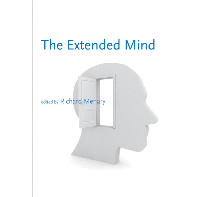 The Extended Mind (Life and Mind: Philosophical Issues in Biology and Psychology)