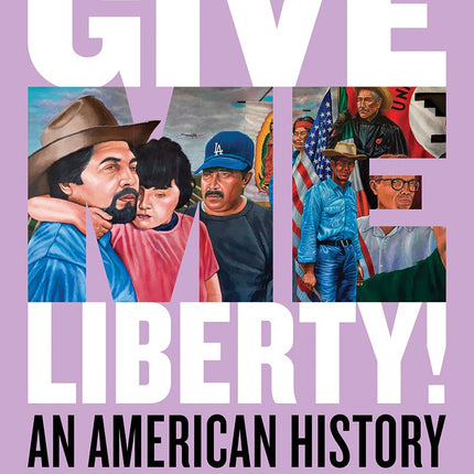 Give Me Liberty!: An American History. Seagull Edition (2)