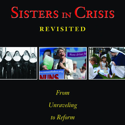 Sisters in Crisis Revisited: From Unraveling to Reform and Renewal