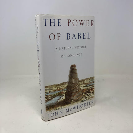 The Power of Babel: A Natural History of Language