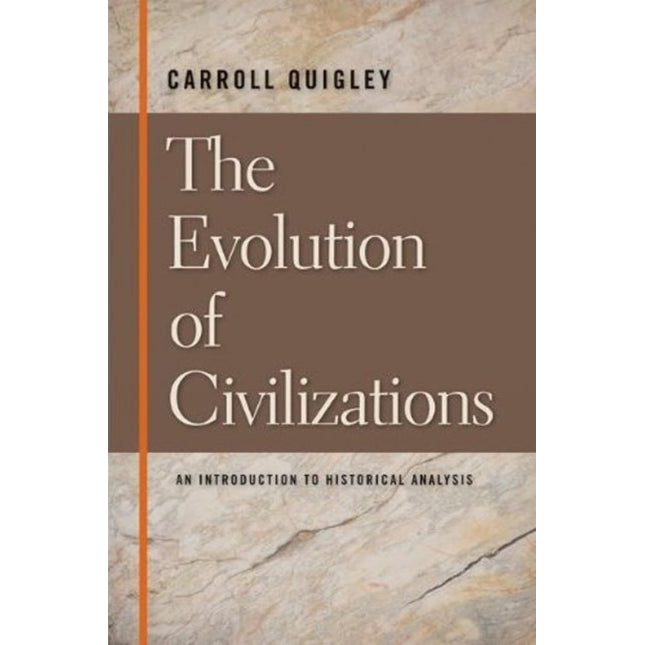 The Evolution of Civilizations: An Introduction to Historical Analysis