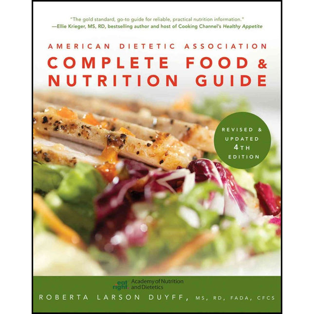 American Dietetic Association Complete Food and Nutrition Guide
