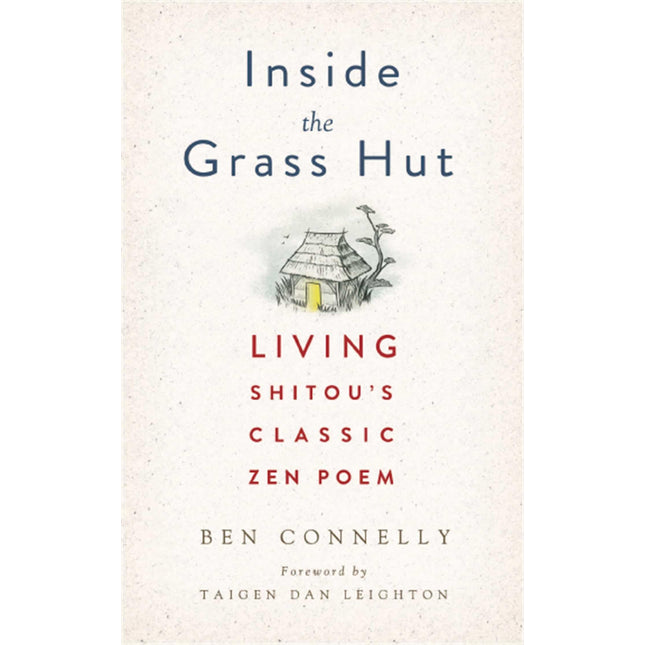 Inside the Grass Hut: Living Shitou's Classic Zen Poem