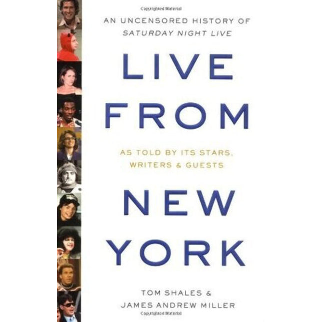 Live from New York: An Uncensored History of Saturday Night Live