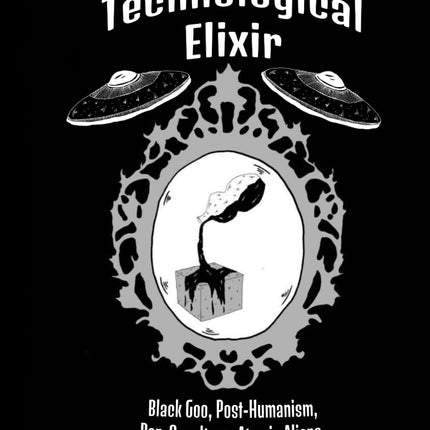 Technological Elixir: Black Goo, Transhumanism & Invoking AI