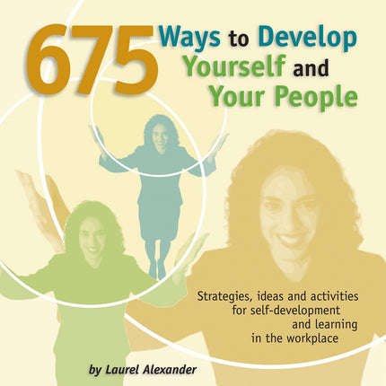 675 Ways to Develop Yourself and Your People