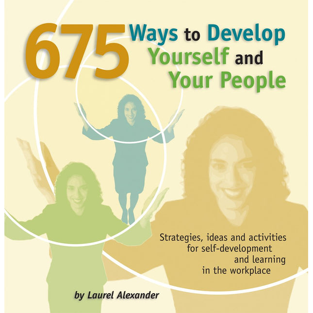 675 Ways to Develop Yourself and Your People