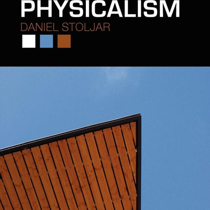 Physicalism (New Problems of Philosophy)